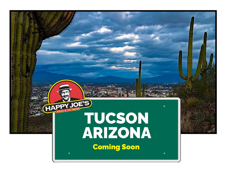 Coming Soon - Happy Joe's in Tucson Arizona